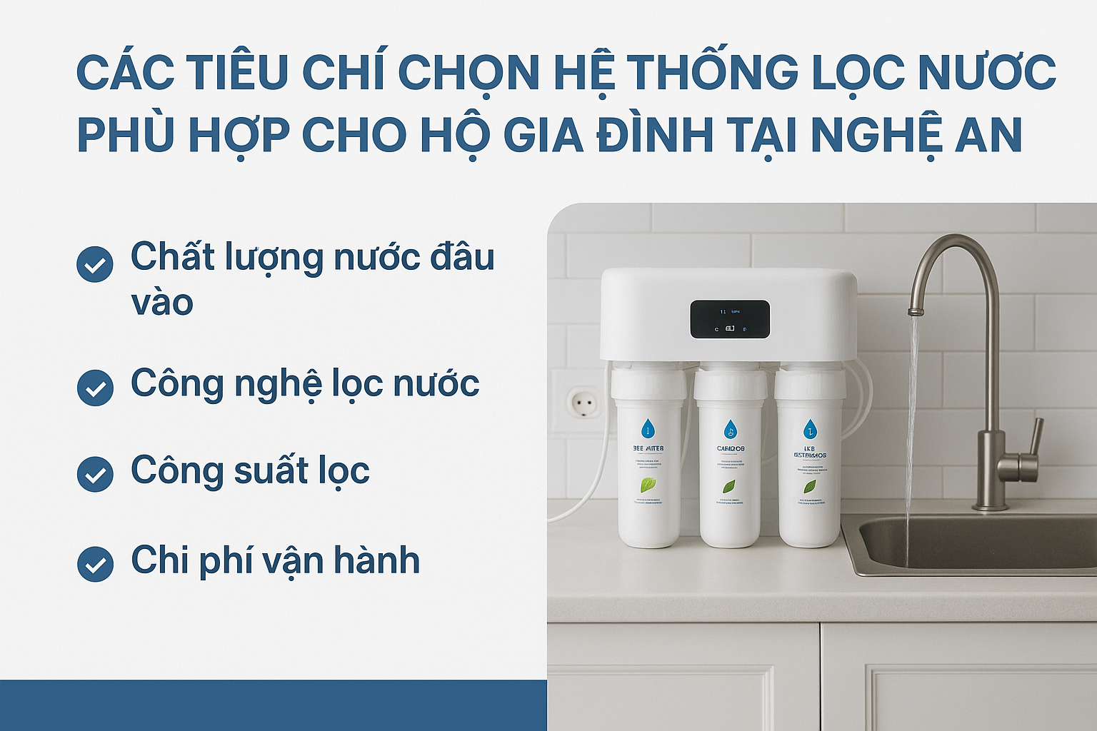 Các tiêu chí chọn hệ thống lọc nước phù hợp cho hộ gia đình tại Nghệ An